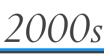 2000s new